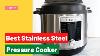 7 Best Stainless Steel Pressure Cooker You Can Buy In 2022