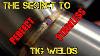 Tfs The Secret To Perfect Stainless Tig Welds